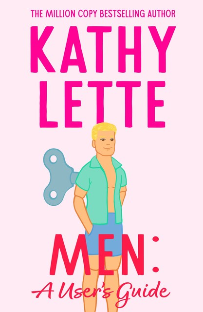 Men: A User’s Guide, Kathy Lette