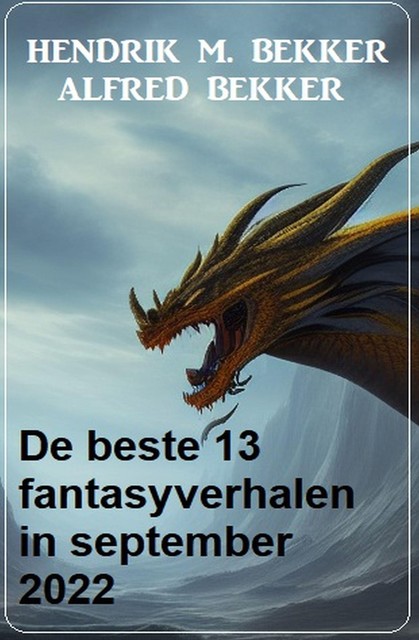 De beste 13 fantasyverhalen in september 2022, Alfred Bekker, Hendrik M. Bekker