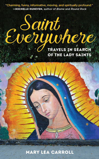 Saint Everywhere, Mary Lea Carroll