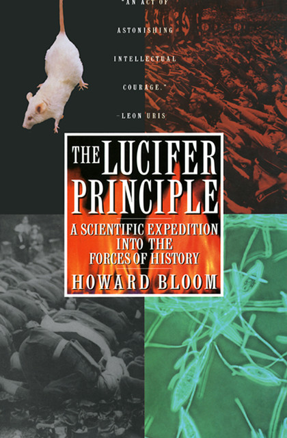 The Lucifer Principle, Howard Bloom