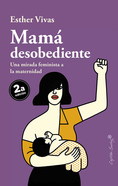 Mamá desobediente, Esther Vivas