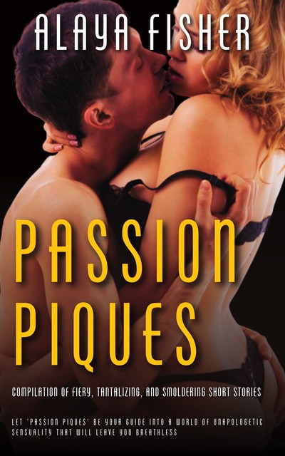 Passion Piques, Alaya FIsher