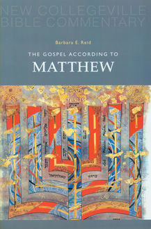 The Gospel According to Matthew, Barbara E.Reid