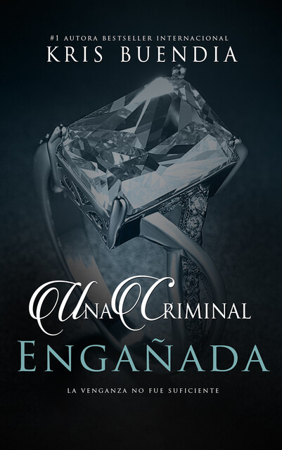Una criminal engañada, Kris Buendia