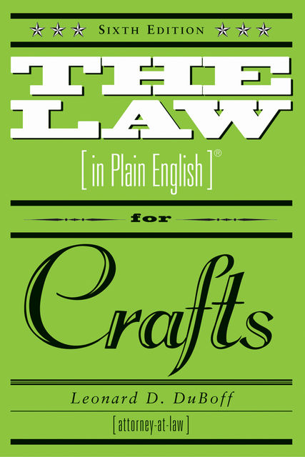 The Law in Plain English for Crafts, Leonard D. DuBoff