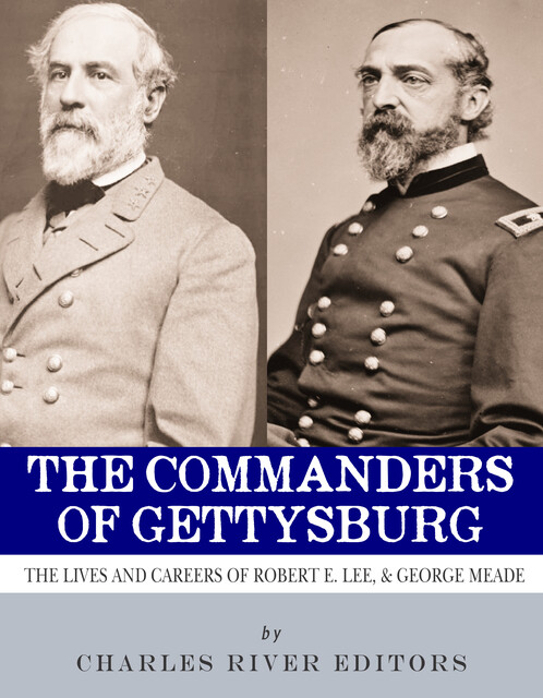 The Commanders of Gettysburg, Charles Editors