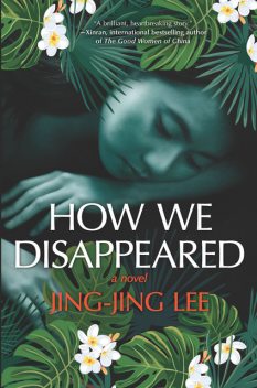 How We Disappeared, Lee Jing-Jing