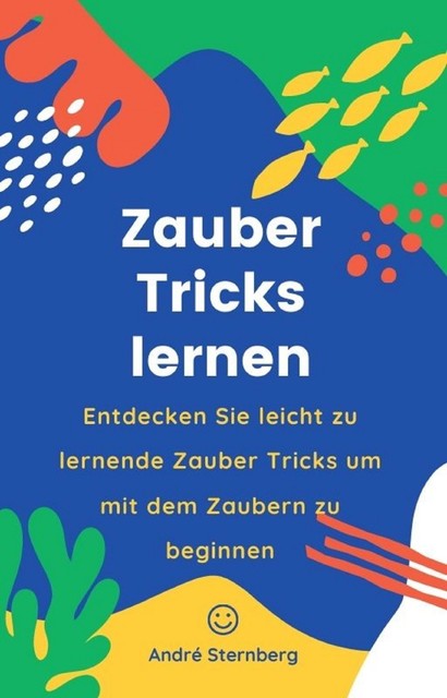 Zauber Tricks lernen, André Sternberg