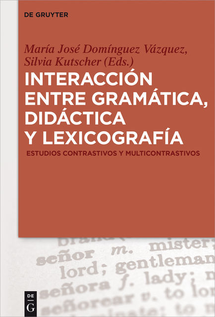 Interacción entre gramática, didáctica y lexicografía, María José Domínguez Vázquez, Silvia Kutscher