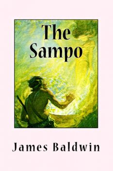 Nordic Hero Tales from the Kalevala, James Baldwin