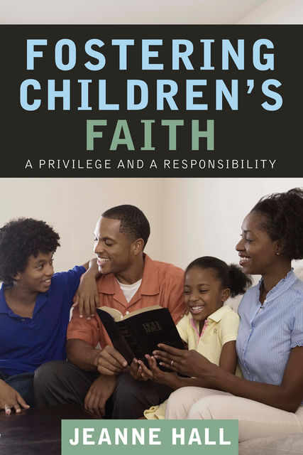 Fostering Children’s Faith, Jeanne Hall