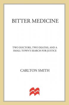 Bitter Medicine, Carlton Smith