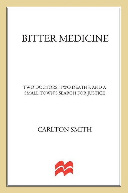 Bitter Medicine, Carlton Smith
