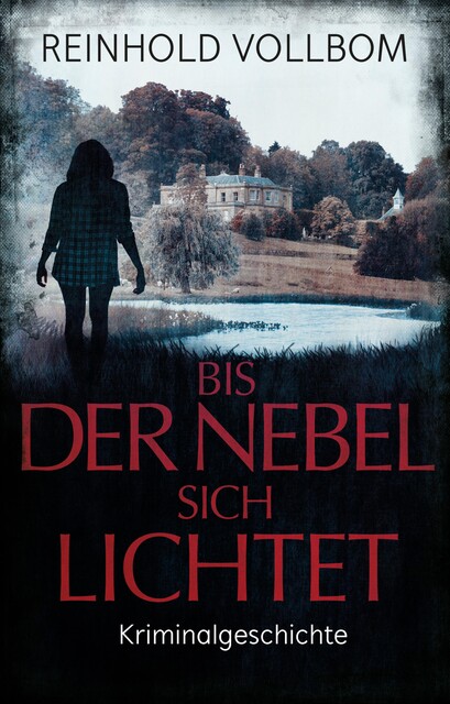 Bis der Nebel sich lichtet, Reinhold Vollbom