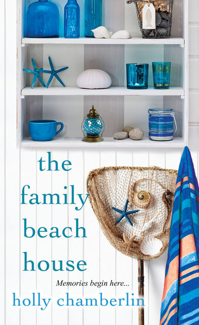The Family Beach House, Holly Chamberlin