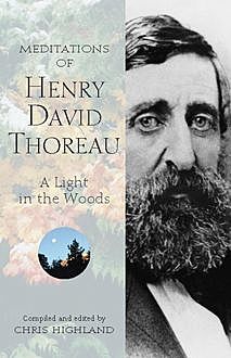 Meditations of Henry David Thoreau, Chris Highland
