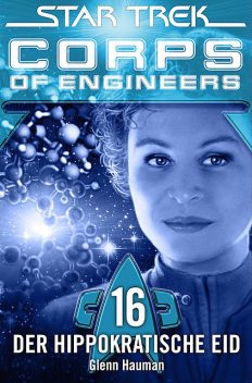 Star Trek – Corps of Engineers 16: Der hippokratische Eid, Glenn Hauman