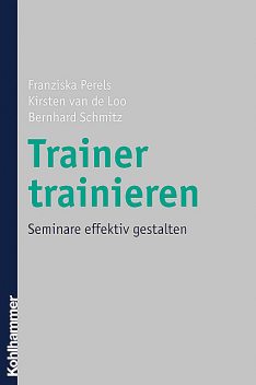 Trainer trainieren, Bernhard Schmitz, Franziska Perels, Kirsten van de Loo