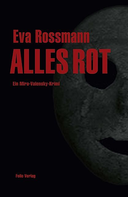ALLES ROT, Eva Rossmann