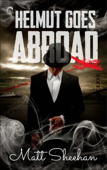 Helmut Goes Abroad, Matt Sheehan