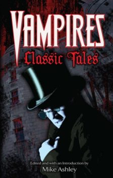 Vampires: Classic Tales, Mike Ashley