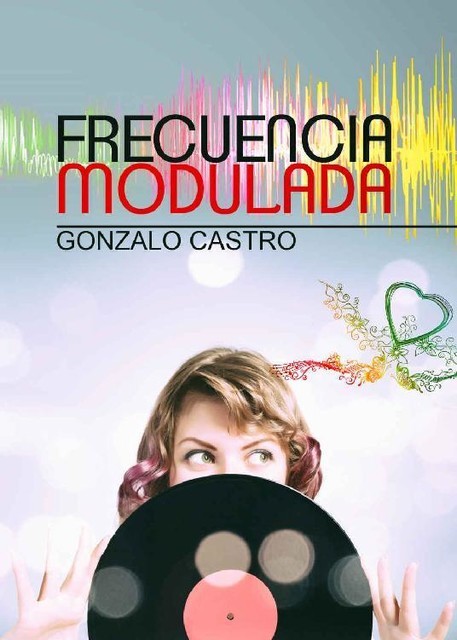 Frecuencia Modulada (Spanish Edition), Gonzalo Castro