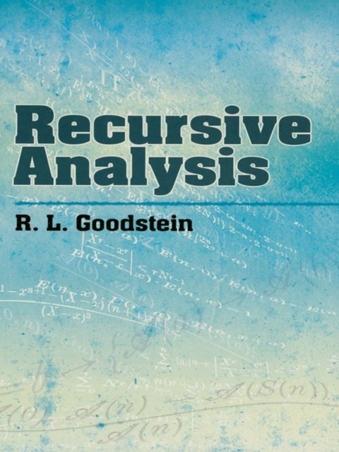 Recursive Analysis, R.L.Goodstein