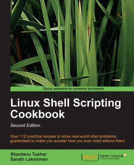 Linux Shell Scripting Cookbook, Sarath Lakshman, Shantanu Tushar
