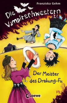 Die Vampirschwestern (Band 7) – Der Meister des Drakung-Fu, Franziska Gehm