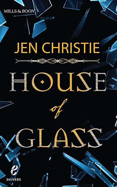 House of Glass, Jen Christie