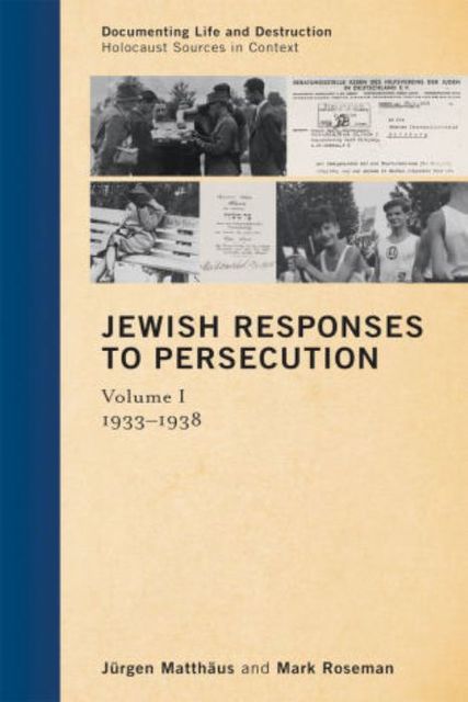 Jewish Responses to Persecution, Mark Roseman, Jürgen Matthäus