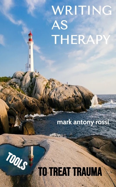 Writing As Therapy, Mark Antony Rossi