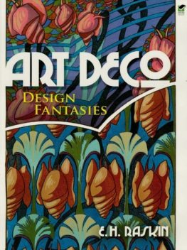 Art Deco Design Fantasies, E.H.Raskin