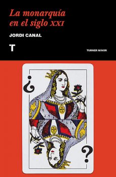 La monarquía en el siglo XXI, Jordi Canal