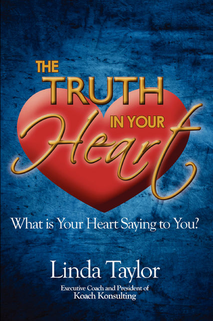 The Truth In Your Heart, Linda Taylor
