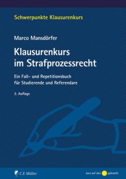 Klausurenkurs im Strafprozessrecht, Marco Mansdörfer