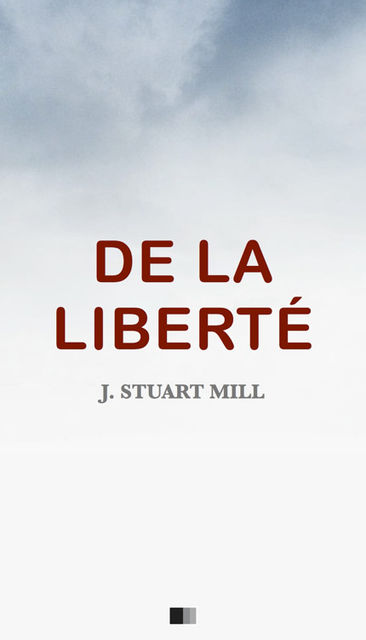 De la Liberté, John Stuart Mill