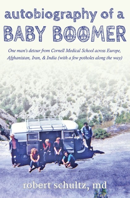 Autobiography of a Baby Boomer, Robert Schultz
