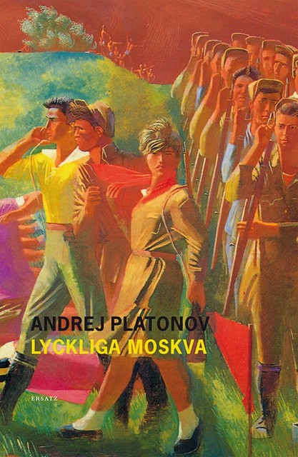 Lyckliga Moskva, Andrej Platonov