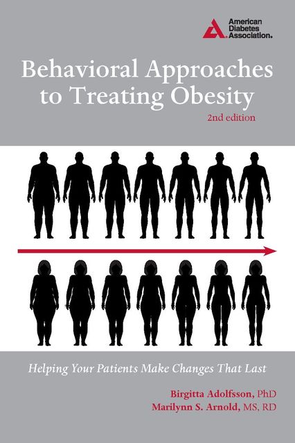 Behavioral Approaches to Treating Obesity, Marilynn S. Arnold, Birgitta Adolfsson