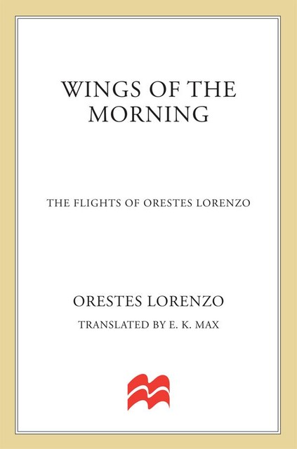 Wings of the Morning, Orestes Lorenzo