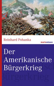 Der Amerikanische Bürgerkrieg, Reinhard Pohanka