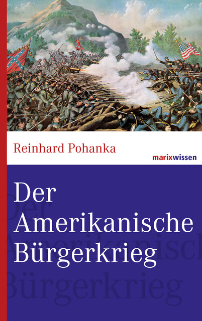 Der Amerikanische Bürgerkrieg, Reinhard Pohanka