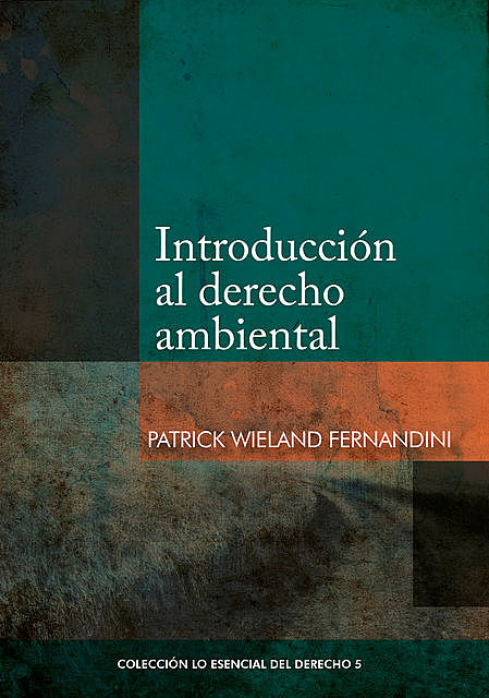 Introducción al derecho ambiental, Patrick Wieland Fernandini