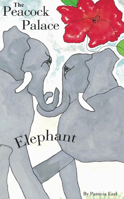 The Peacock Palace Elephant, Patricia Earl