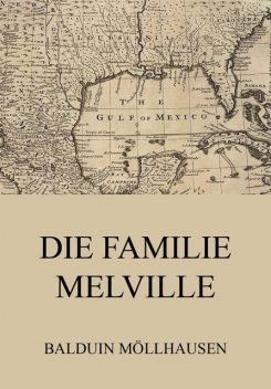 Die Familie Melville, Balduin Mollhausen