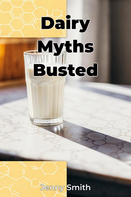 Dairy Myths Busted, Jenny Smith