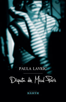 Disputa din Micul Paris, Lavric Paula
