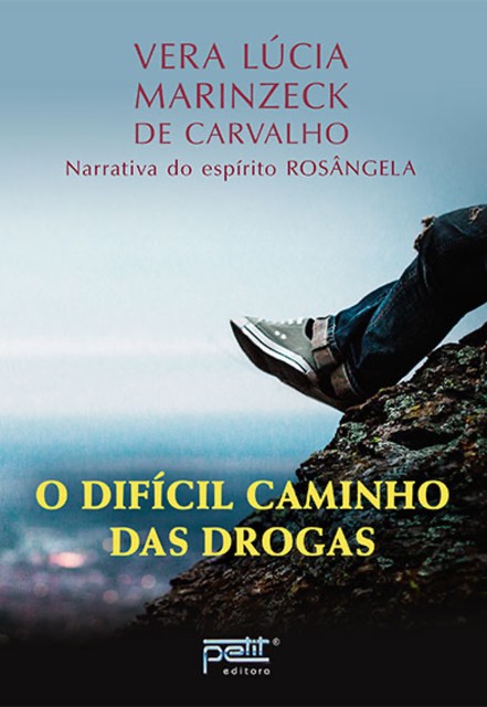 O difícil caminho das drogas, Vera Lúcia Marinzeck de Carvalho, Rosângela