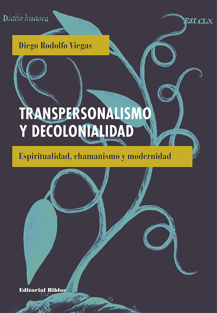 Transpersonalismo y decolonialidad, Diego Rodolfo Viegas